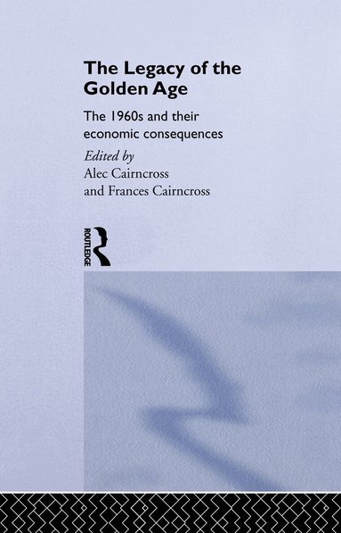 Frances Cairncross - Legacy of the Golden Age, Häftad