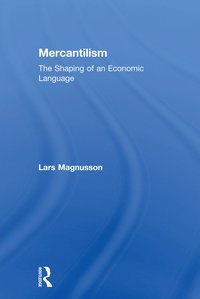 bokomslag Mercantilism: The Shaping of an Economic Language
