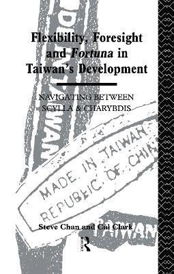 Flexibility, Foresight and Fortuna in Taiwan's Development 1