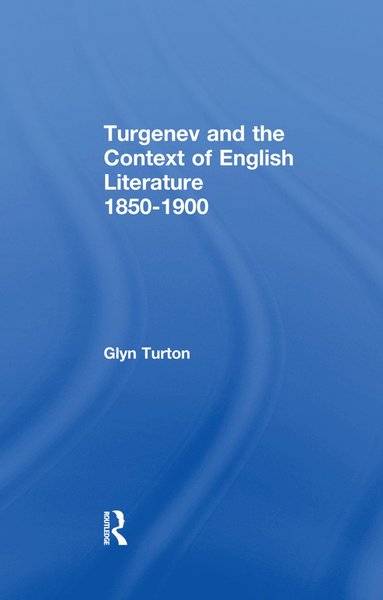 bokomslag Turgenev and the Context of English Literature 1850-1900