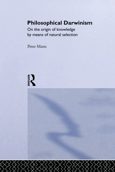 Peter Munz - Philosophical Darwinism, Häftad