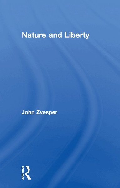 John Zvesper - Nature and Liberty, Häftad