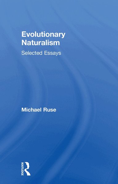 Michael Ruse - Evolutionary Naturalism, Häftad