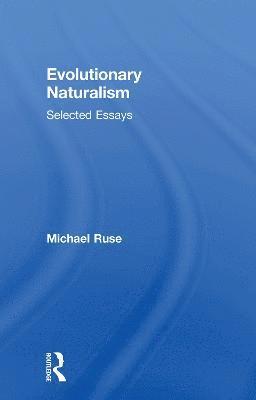 Michael Ruse - Evolutionary Naturalism, Häftad