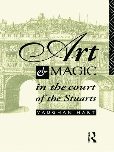 bokomslag Art and Magic in the Court of the Stuarts