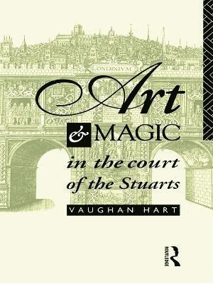 Art and Magic in the Court of the Stuarts 1