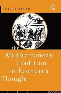 bokomslag The Mediterranean Tradition in Economic Thought