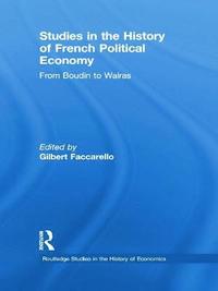 bokomslag Studies in the History of French Political Economy