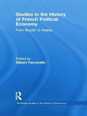 Studies in the History of French Political Economy 1