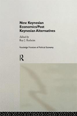 New Keynesian Economics / Post Keynesian Alternatives 1