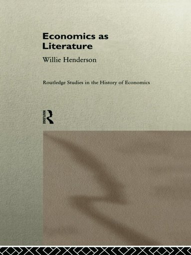 William Henderson - Economics as Literature, Häftad