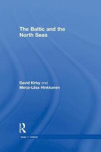 bokomslag The Baltic and the North Seas