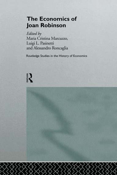 Maria Cristina Marcuzzo, Luigi Pasinetti, Alesandro Roncaglia - Economics of Joan Robinson, Häftad