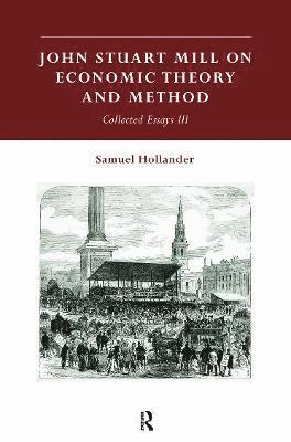 John Stuart Mill on Economic Theory and Method 1