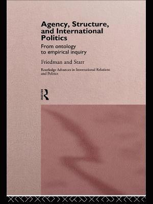 Agency, Structure and International Politics 1