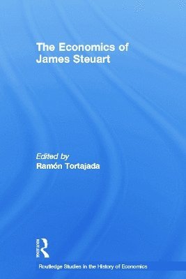 Ramon Tortajada, France) Tortajada, Ramon (Universite Pierre Mendes - Economics of James Steuart, Häftad