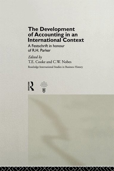 T.E. Cooke, C.W. Nobes - Development of Accounting in an International Context, Häftad