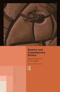 bokomslag Gramsci and Contemporary Politics