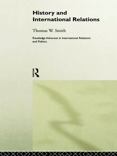 Thomas W. Smith - History and International Relations, Häftad