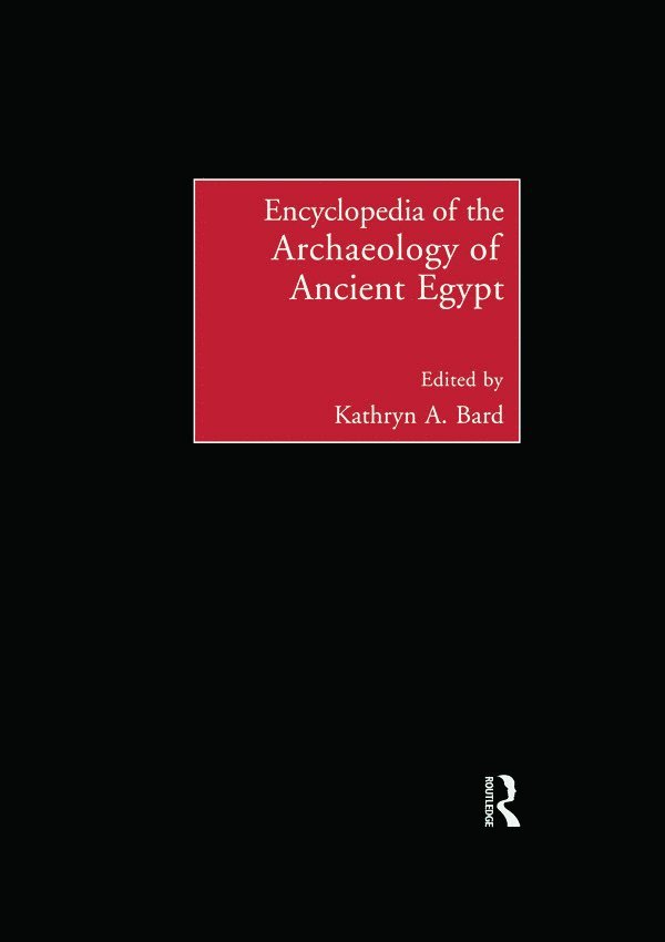 Encyclopedia of the Archaeology of Ancient Egypt