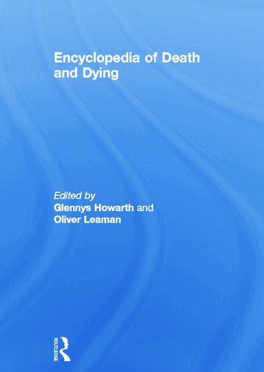 Glennys Howarth, Oliver Leaman - Encyclopedia of Death and Dying, Häftad