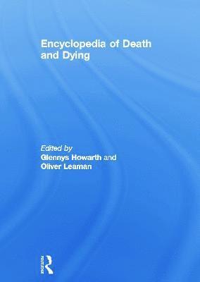 Glennys Howarth, Oliver Leaman - Encyclopedia of Death and Dying, Häftad