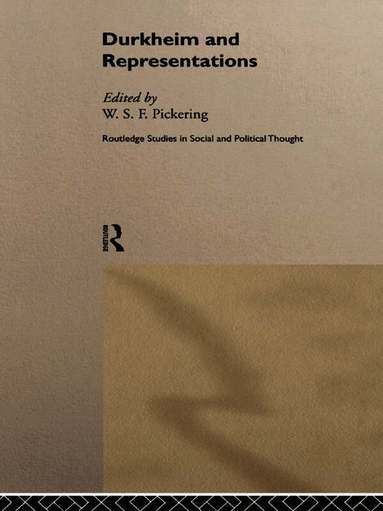 W. S. F. Pickering - Durkheim and Representations, Häftad
