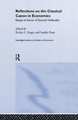 Evelyn L. Forget, Sandra Peart - Reflections on the Classical Canon in Economics, Häftad