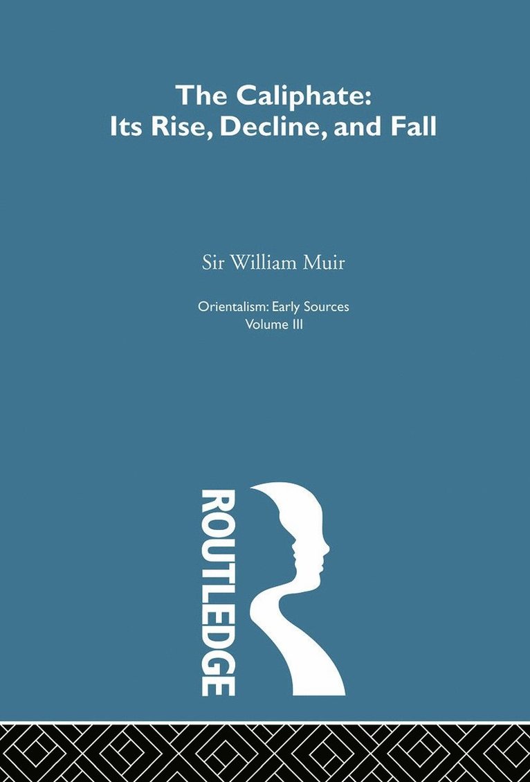 Sir William Muir, William Muir - Caliphate Rise:Orientalism V 3, Häftad