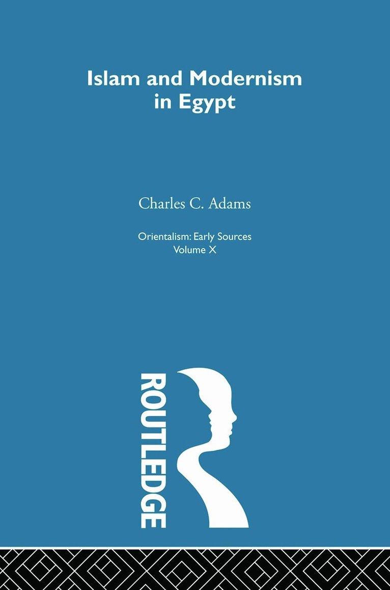 Charles C. Adams - Islam&Mod Egypt:Orientalsm V10, Häftad