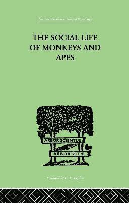 The Social Life Of Monkeys And Apes 1