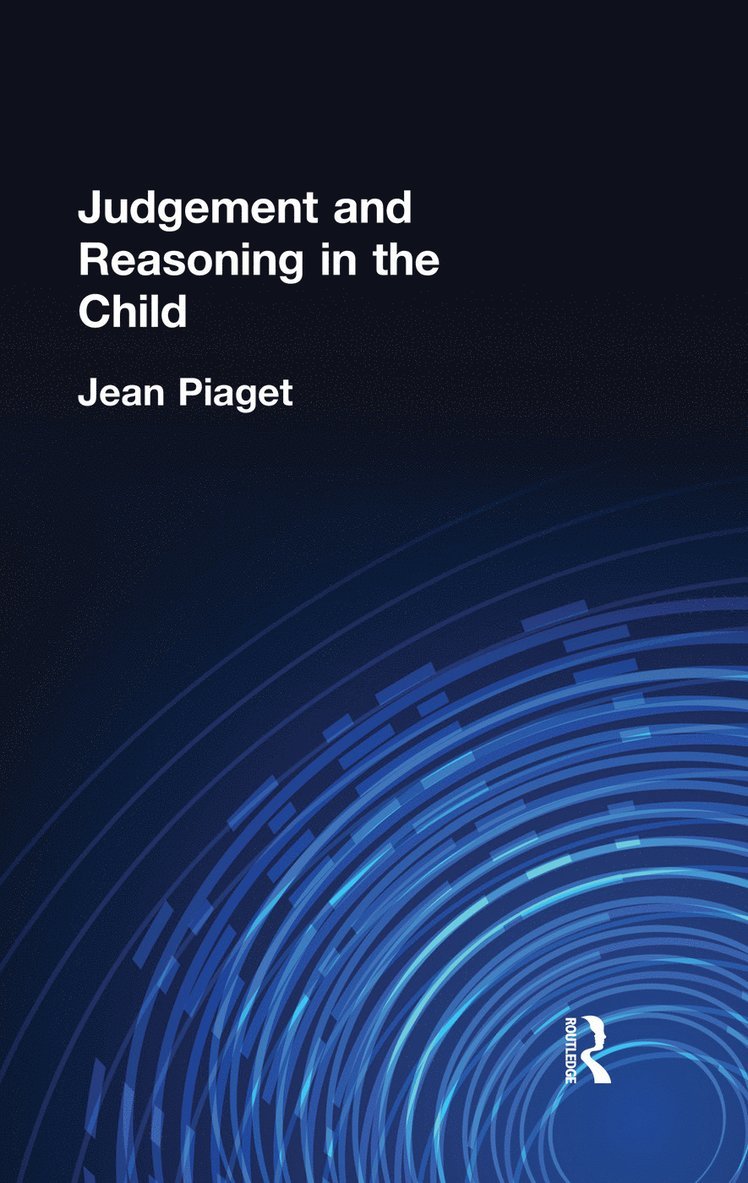 Jean Piaget - Judgement and Reasoning in the Child, Häftad