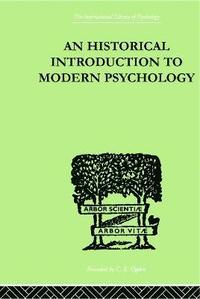 bokomslag An Historical Introduction To Modern Psychology