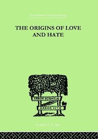 bokomslag The Origins Of Love And Hate