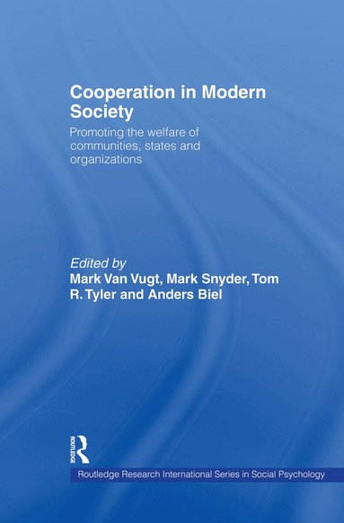 Anders Biel, Mark Snyder, Tom R. Tyler, Mark Van Vugt - Cooperation in Modern Society, Häftad