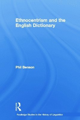 Phil Benson - Ethnocentrism and the English Dictionary, Häftad
