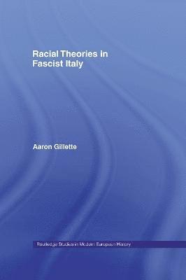 Aaron Gillette - Racial Theories in Fascist Italy, Häftad