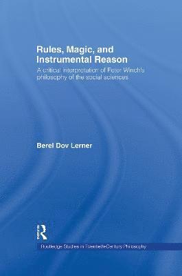 Berel Dov Lerner - Rules, Magic and Instrumental Reason, Häftad