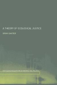 bokomslag A Theory of Ecological Justice