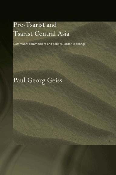 Paul Georg Geiss - Pre-tsarist and Tsarist Central Asia, Häftad