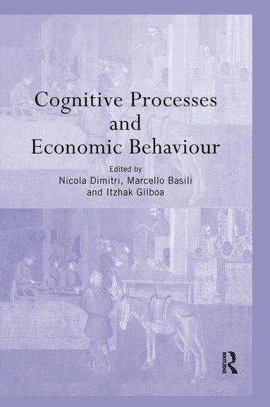 Marcello Basili, Nicola Dimitri, ITZHAK GILBOA - Cognitive Processes and Economic Behaviour, Häftad