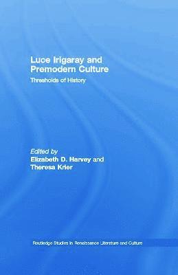 Luce Irigaray and Premodern Culture 1