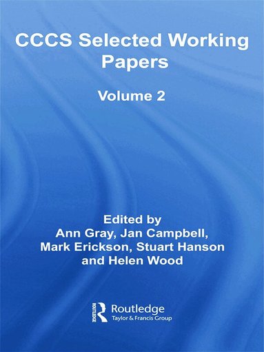 Ann Gray, Jan Campbell, Mark Erickson, Stuart Hanson, Helen Wood - CCCS Selected Working Papers, Häftad
