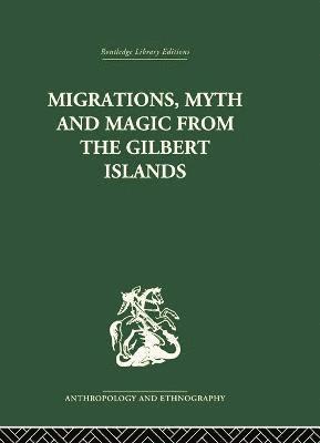 Migrations, Myth and Magic from the Gilbert Islands 1