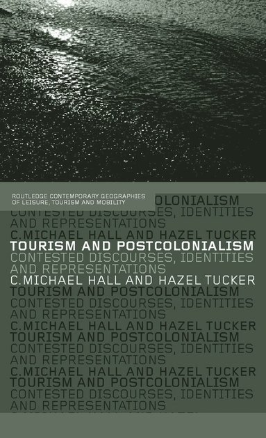 Michael C. Hall, Hazel Tucker - Tourism and Postcolonialism, Häftad