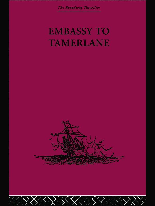 Clavijo, Ruy Gonzalez de Clavijo - Embassy to Tamerlane, Häftad