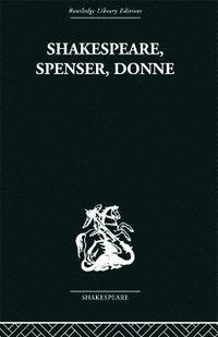 bokomslag Shakespeare, Spenser, Donne