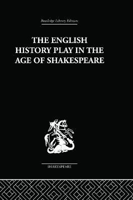 bokomslag The English History Play in the age of Shakespeare