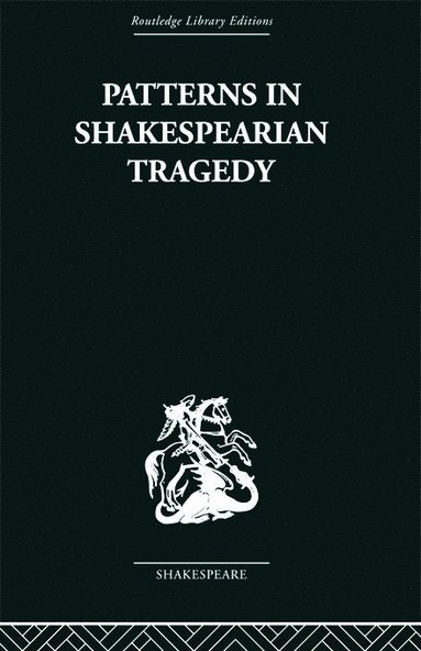 bokomslag Patterns in Shakespearian Tragedy