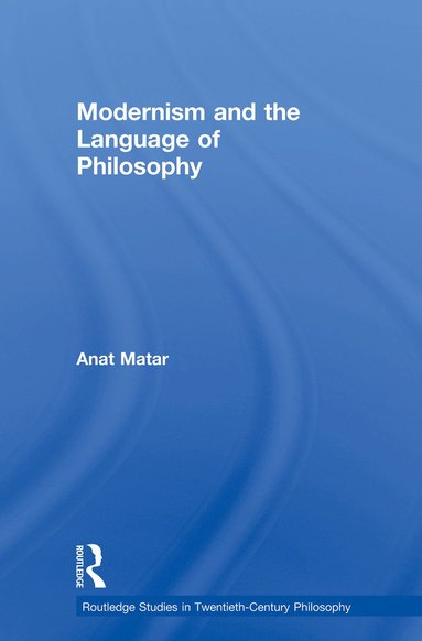 bokomslag Modernism and the Language of Philosophy